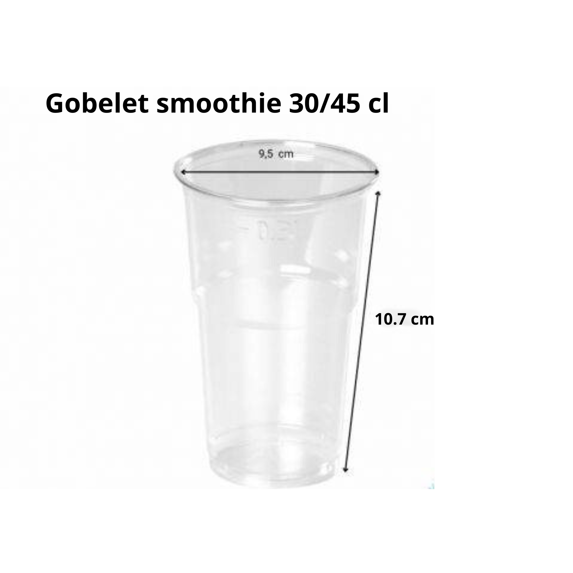 Gobelet smoothie 30/45 cl , diamètre 95 mm
